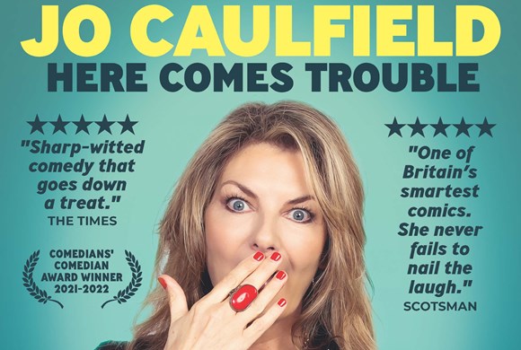 Jo Caulfield - Here Comes Trouble!